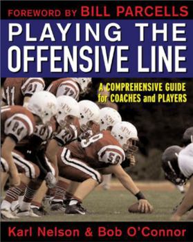 Paperback Playing the Offensive Line: A Comprehensive Guide for Coaches and Players Book