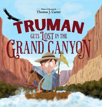 Hardcover Truman Gets Lost in the Grand Canyon Book