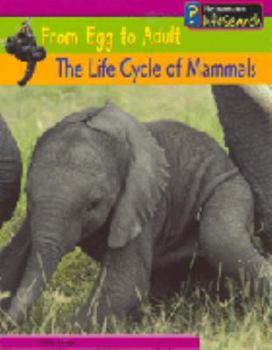 Paperback The Life Cycle of Mammals : From Egg to Adult Book