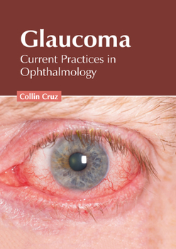 Hardcover Glaucoma: Current Practices in Ophthalmology Book