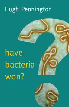 Paperback Have Bacteria Won? Book