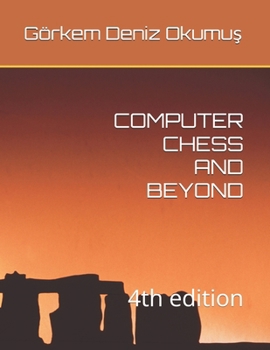 Paperback COMPUTER CHESS AND BEYOND: 4th edition Book