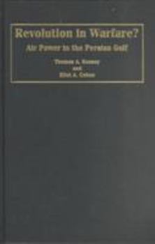 Hardcover Revolution in Warfare?: Air Power in the Persian Gulf Book