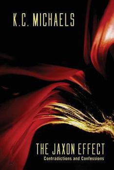 Paperback The Jaxon Effect: Contradictions and Confessions Book