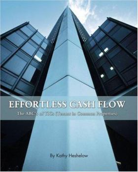 Paperback Effortless Cash Flow: The ABC's of TICs (Tenant in Common properties) Book