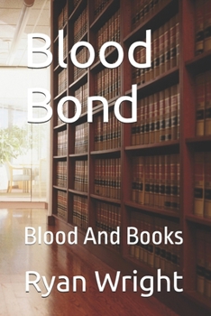 Paperback Blood Bond: Blood And Books Book