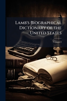 Paperback Lamb's Biographical Dictionary of the United States; Volume 2 Book
