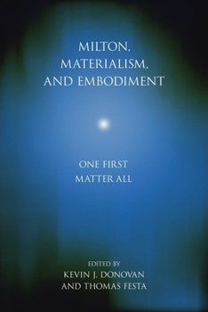 Paperback Milton, Materialism, and Embodiment: One First Matter All Book