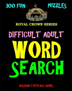 Paperback Difficult Adult Word Search: 300 Challenging & Entertaining Themed Puzzles Book