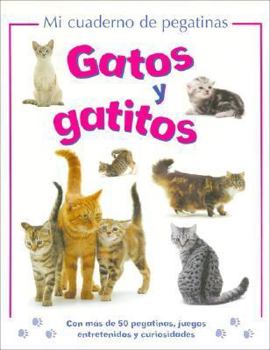 Paperback Gatos y Gatitos/Cats and Kittens (My Sticker Activity) (Spanish Edition) [Spanish] Book