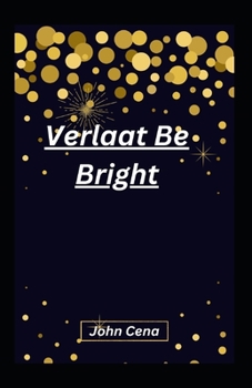 Paperback Verlaat Be Bright [Dutch] Book