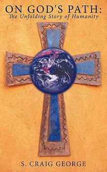 Paperback On God's Path: The Unfolding Story of Humanity Book