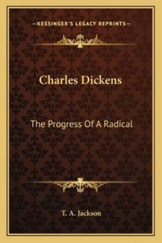 Paperback Charles Dickens: The Progress Of A Radical Book
