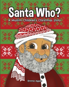 Paperback Santa Who?: A Muslim Children's Christmas Story Book