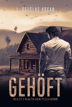 Paperback Gehöft: Nach der Puls-Serie: Buch 1: Endzeit-Thriller [German] Book