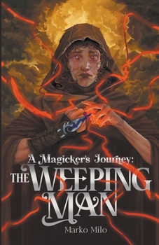 Paperback A Magicker's Journey: The Weeping Man Book