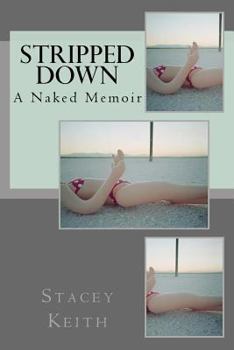Paperback Stripped Down: A Naked Memoir Book