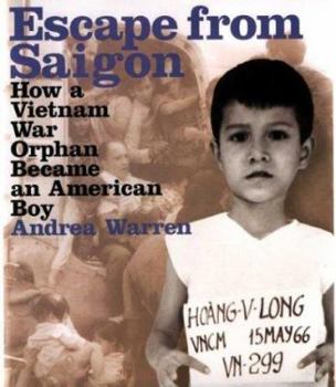 Hardcover Escape from Saigon: How a Vietnam War Orphan Became an American Boy Book