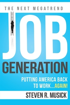 Paperback Job Generation: Putting America Back to Work...Again! Book