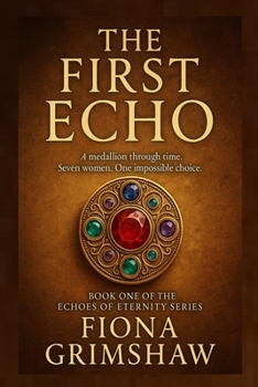 Paperback The First Echo: Book One of the Echoes of Eternity Series Book