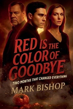 Paperback Red Is the Color of Goodbye: Two Months That Changed Everything Book