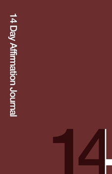 14 Day Affirmation Journal: Believe in Yourself