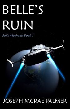 Paperback Belle's Ruin (Belle Machado) Book