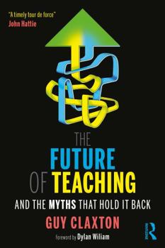 Paperback The Future of Teaching: And the Myths That Hold It Back Book