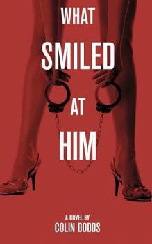 Paperback What Smiled at Him Book