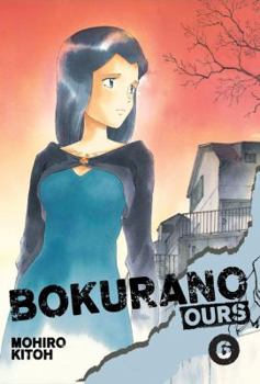 Bokurano: Ours, Vol. 6 - Book #6 of the Bokurano: Ours / ぼくらの