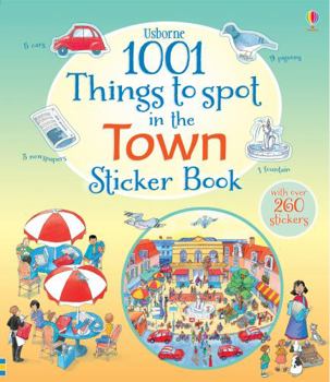 Paperback 1001 Things to Spot in the Town Sticker Book (1001 Things to Spot Sticker Books) Book