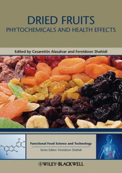 Hardcover Dried Fruits: Phytochemicals and Health Effects Book