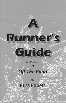 Paperback A Runner's Guide: to 30 years of Off The Road Book