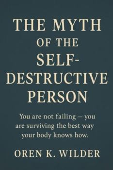 The Myth of the Self Destructive Person: Nothing you’ve done to cope has been self-destruction. It has all been self-preservation.