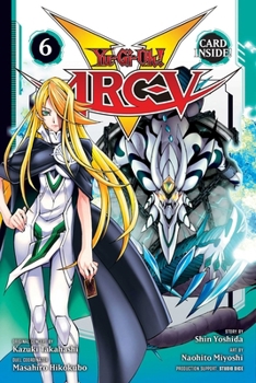 Yu-Gi-Oh! Arc-V, Vol. 6 - Book #6 of the Yu-Gi-Oh! Arc-V