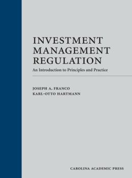 Hardcover Investment Management Regulation: An Introduction to Principles and Practice Book