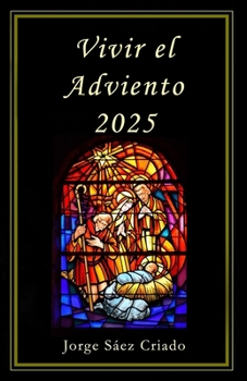 Paperback Vivir el Adviento 2025: Reflexiones diarias y oraciones para el Adviento a partir de la Palabra de Dios [Spanish] Book