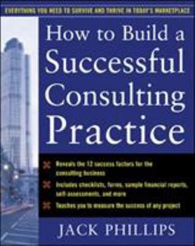 Paperback How to Build a Successful Consulting Practice Book
