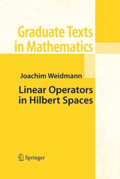 Linear Operators in Hilbert Spaces (Graduate Texts in Mathematics) - Book #68 of the Graduate Texts in Mathematics