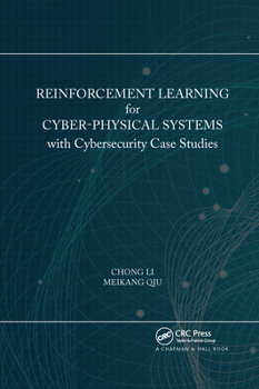 Paperback Reinforcement Learning for Cyber-Physical Systems: With Cybersecurity Case Studies Book