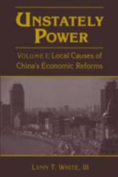 Paperback Unstately Power: Local Causes of China's Intellectual, Legal and Governmental Reforms Book