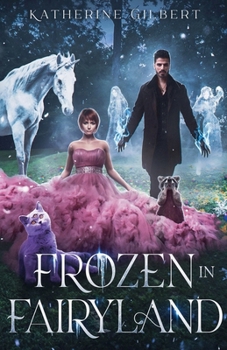 Frozen in Fairyland (More in Heaven and Earth) - Book  of the More in Heaven and Earth