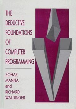 Paperback The Deductive Foundations of Computer Programming Book