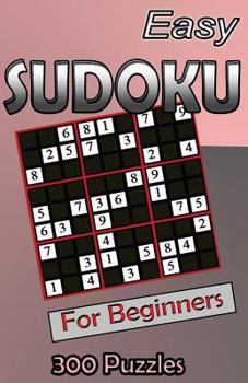 Paperback Sudoku Puzzle Book Volume 2: 300 Puzzles: Easy Sudoku For Beginners Book