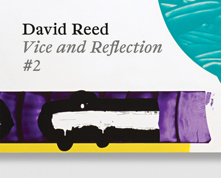 Hardcover David Reed: Vice and Reflection #2 Book