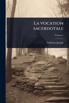 La vocation sacerdotale (French Edition)