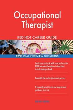 Paperback Occupational Therapist RED-HOT Career Guide; 2591 REAL Interview Questions Book