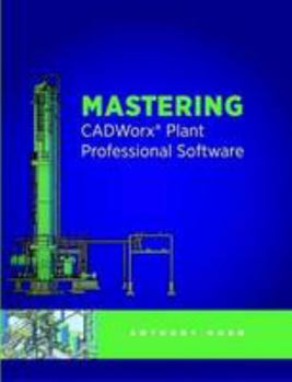 Paperback Mastering Cadworxæ Plant Professional Software Book