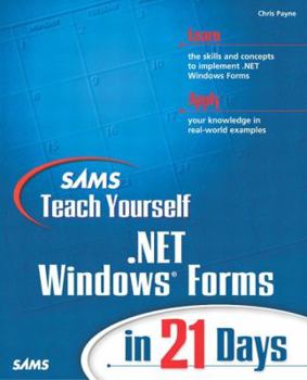 Paperback Sams Teach Yourself .Net Windows Forms in 21 Days Book