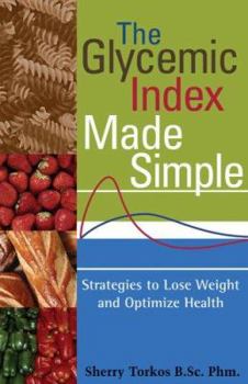 Paperback The Glycemic Index Made Simple: Control Your Glucose, Lose Weight and Optimize Health Book